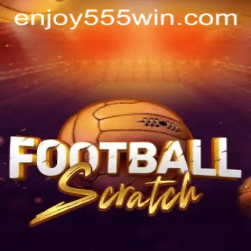 Discover the Exciting World of FootballScratch: Play and Enjoy with 'enjoy555'