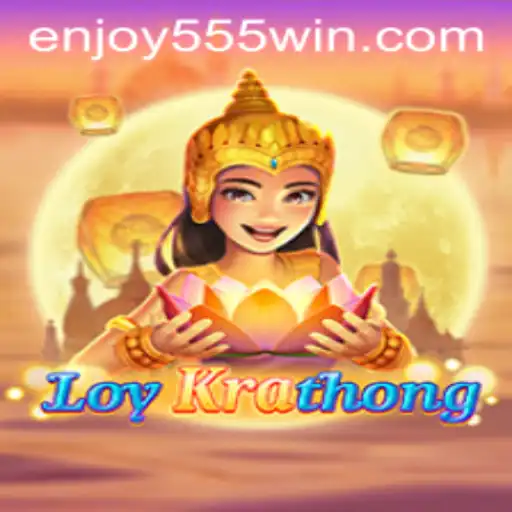 Unveiling LoyKrathong: Enjoy555's Latest Gaming Sensation