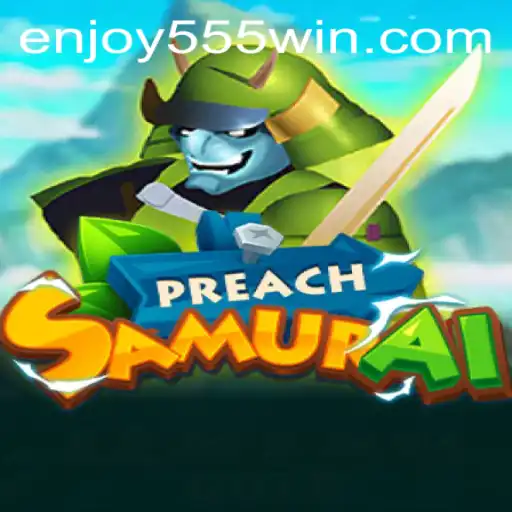 Immerse Yourself in the World of PreachSamurai and Enjoy555