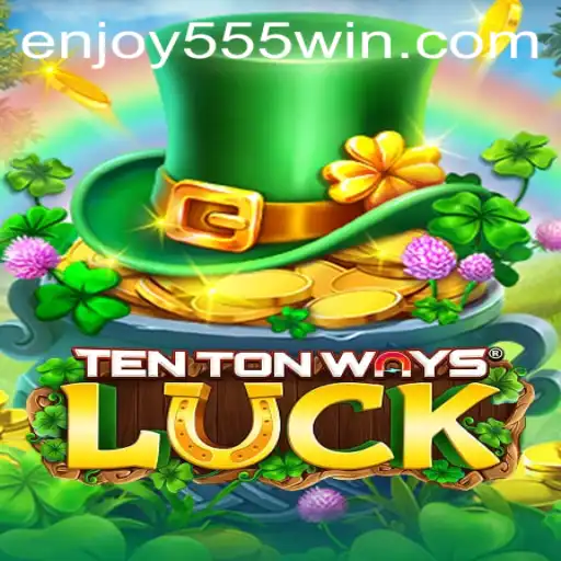 Exploring the Amazing World of TenTonWaysLuck: A Unique Gaming Experience
